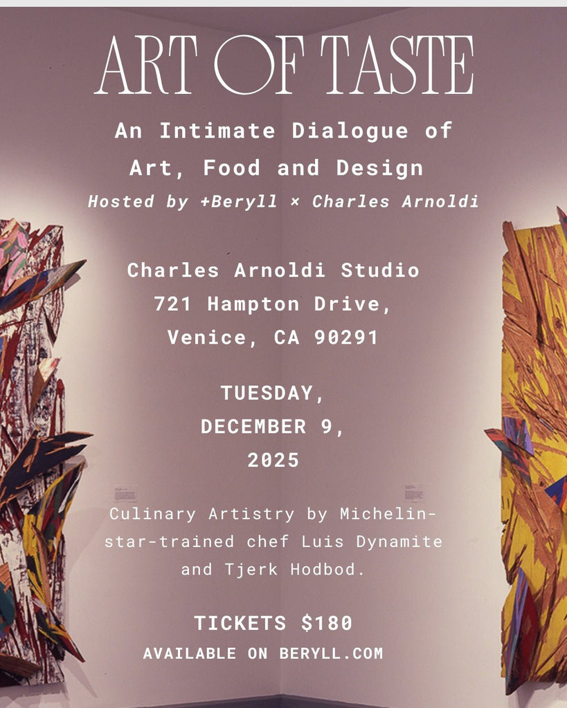 Art of Taste Dinner— Los Angeles Edition - +Beryll Worn By Good People