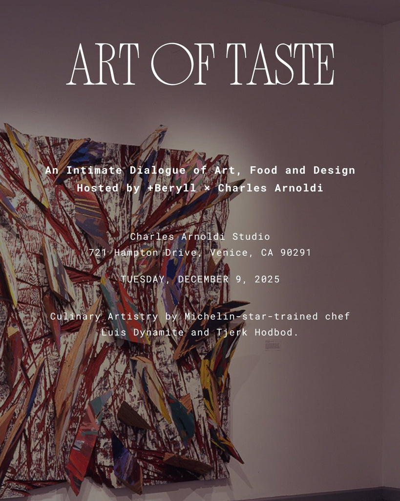 Art of Taste Dinner— Los Angeles Edition - +Beryll Worn By Good People